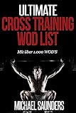Ultimate Cross Training WOD List: Mit mehr als 1.000 WOD'S