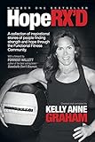 HopeRX'D: A collection of inspirational stories of people...